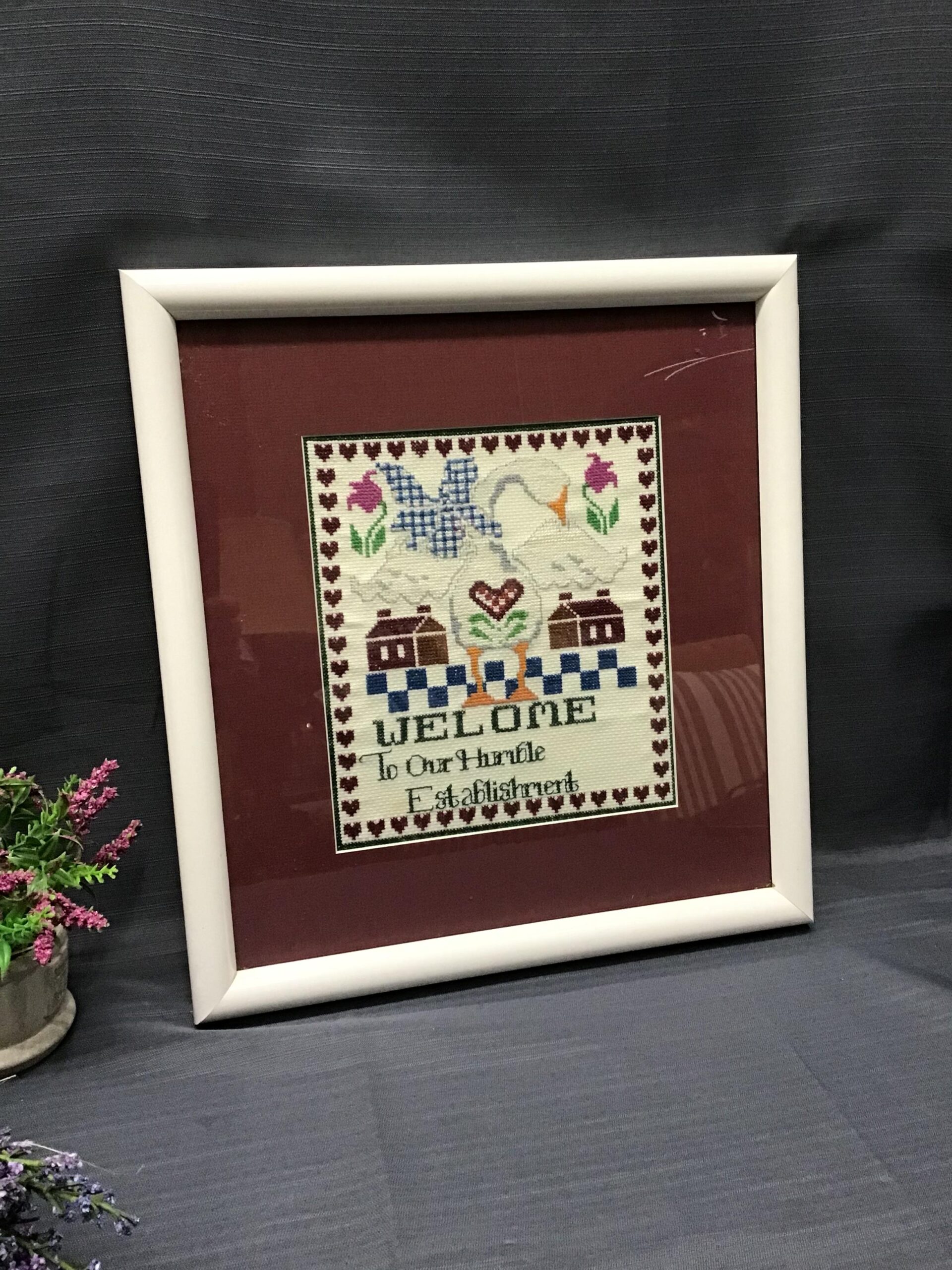 Cross-Stitch Art  “Welcome to Our Humble Establishment”