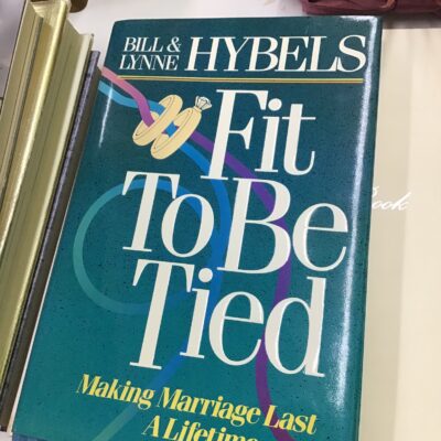 Fit to Be Married by Bill & Lynne Hybels- Hardcover