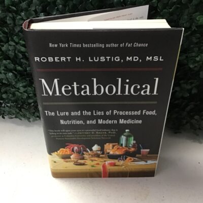 METABOLICAL-The Lure & the Lies of Processed Food, Nutrician & Modern Medicine